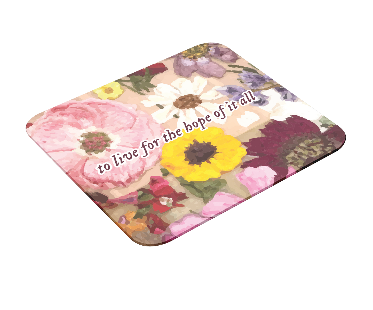 Hope Of It All Mouse Pad