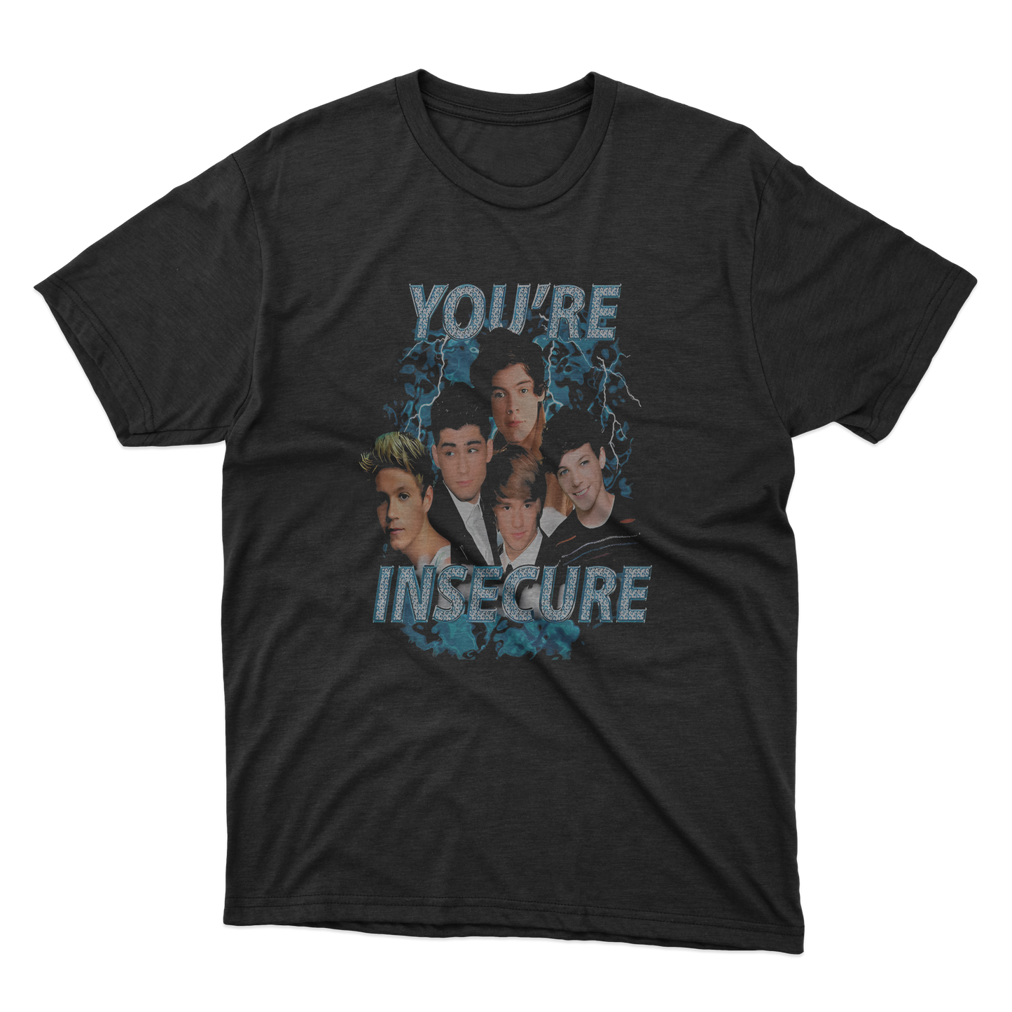 You're Insecure Shirt