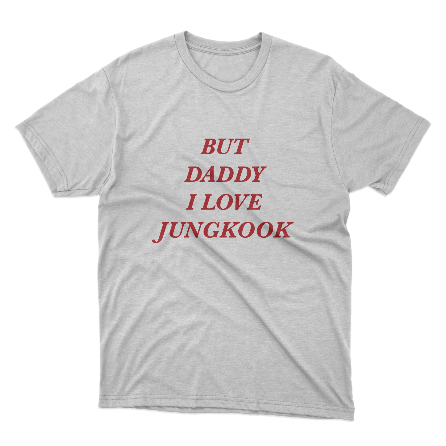 But Daddy, I Love Jungkook Shirt