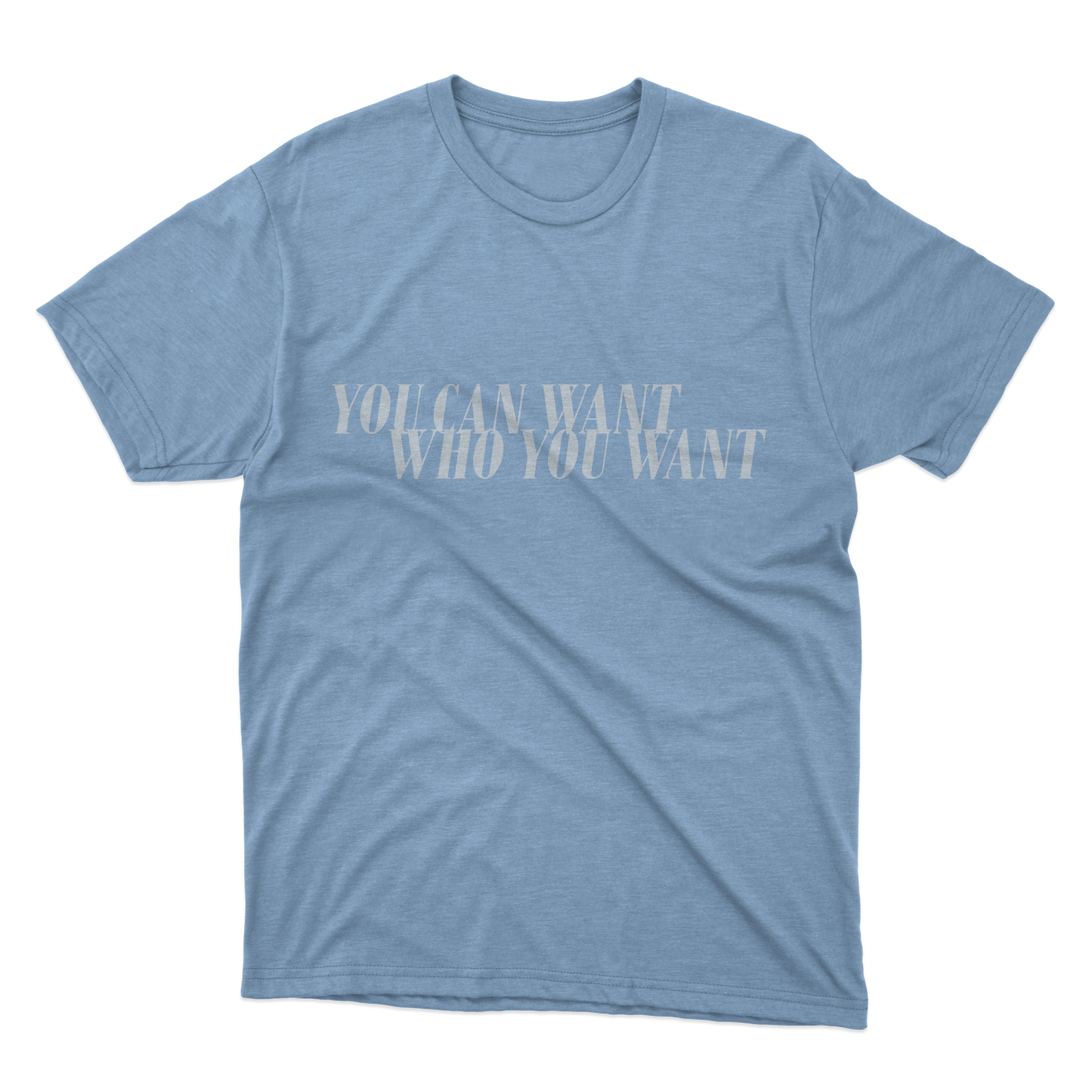 Who You Want Shirt