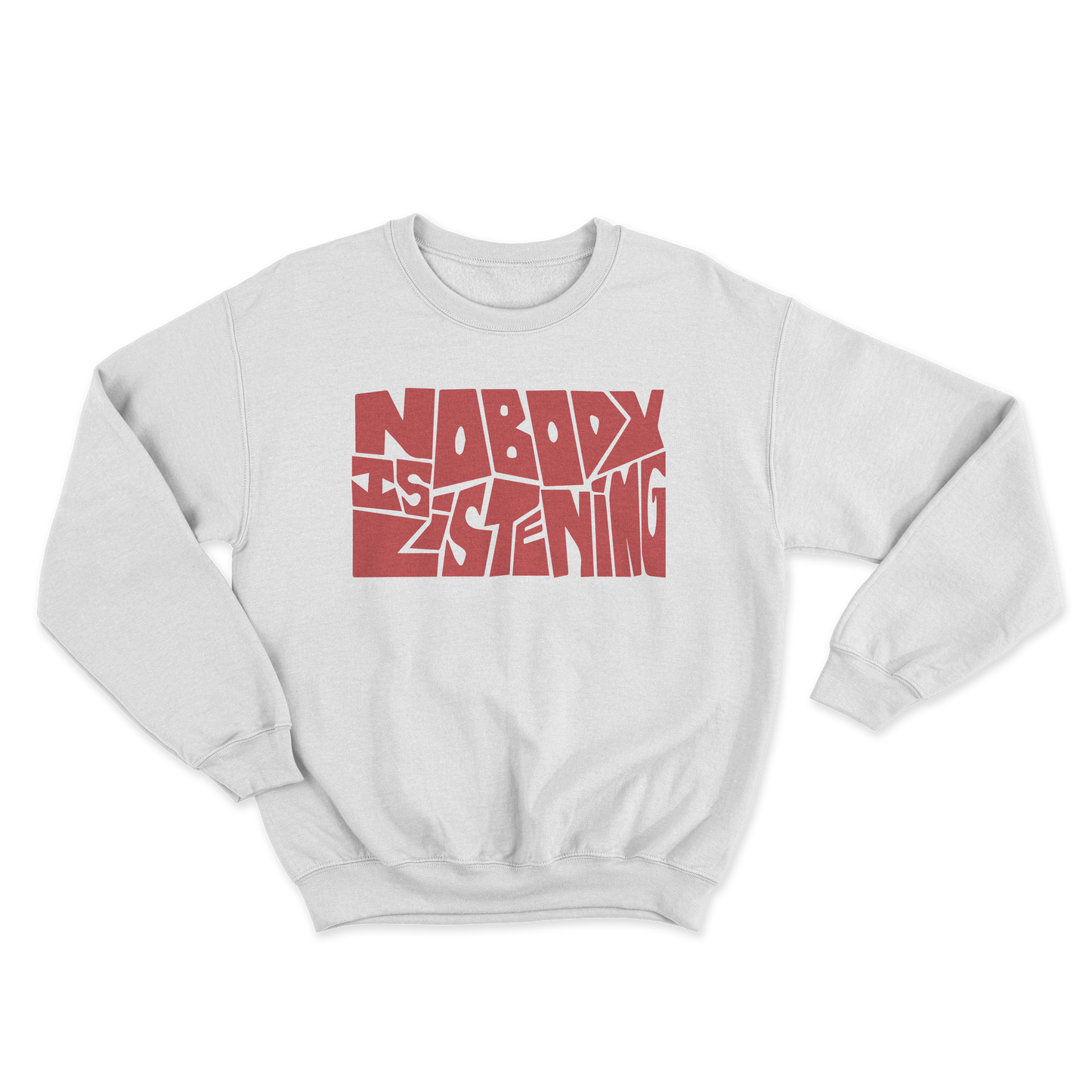 Nobody is Listening Logo Crewneck