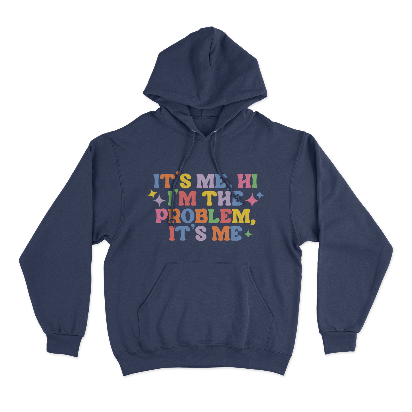 I'm The Problem Hoodie