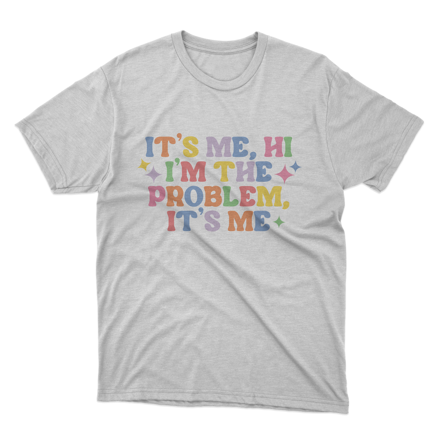 I'm The Problem Shirt