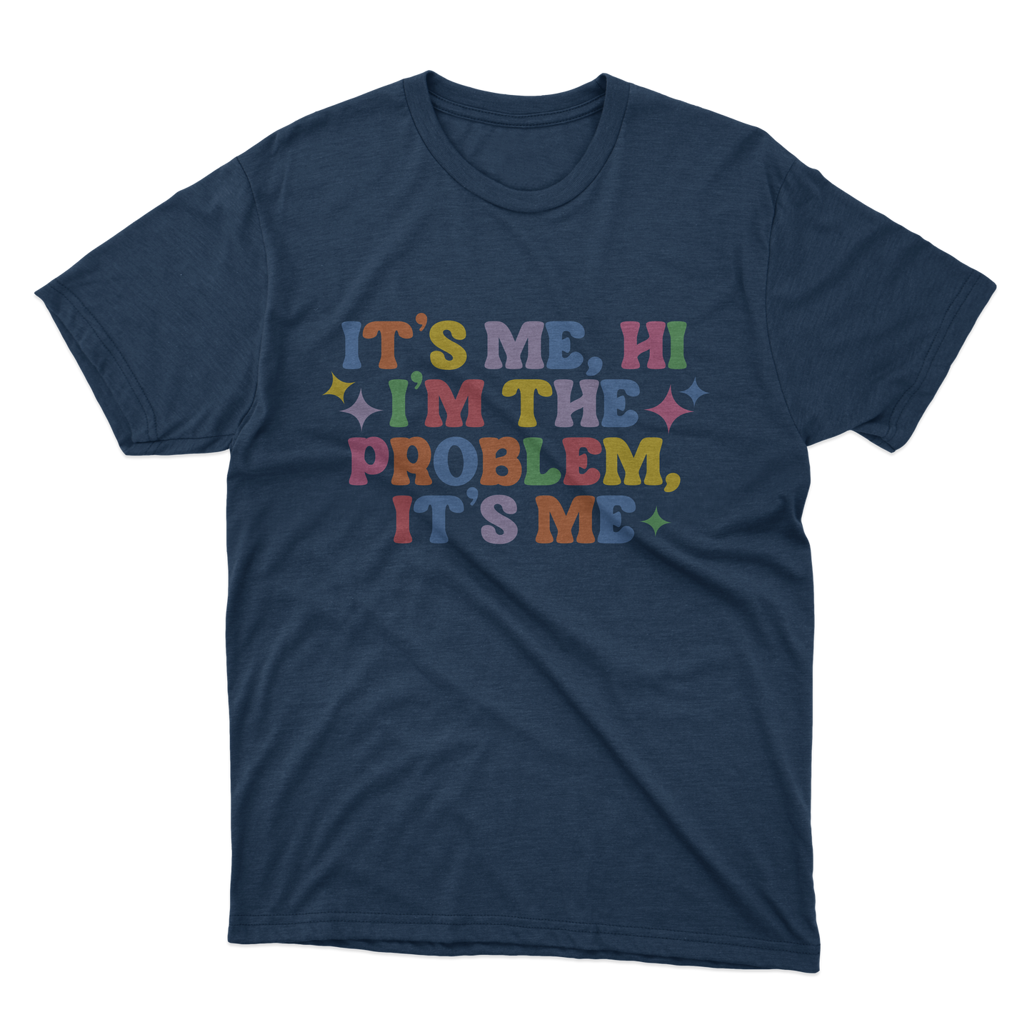 I'm The Problem Shirt