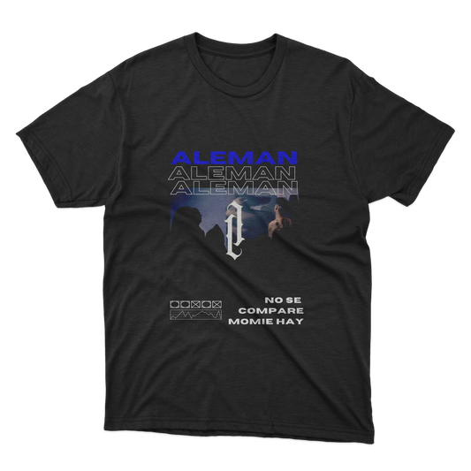 Aleman Aleman Aleman 1 Shirt