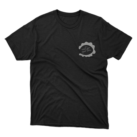 Wait For Your Love Shirt