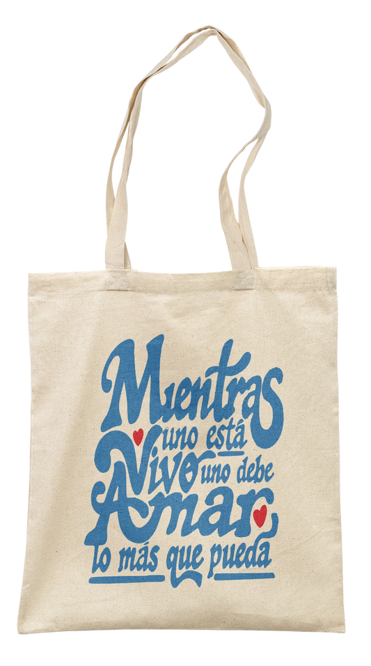 Lo Más Que Pueda Tote Bag