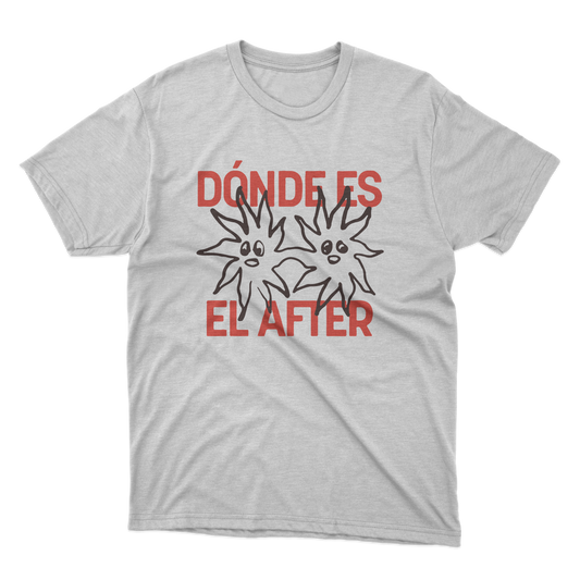 ¿Donde Es El After? Shirt