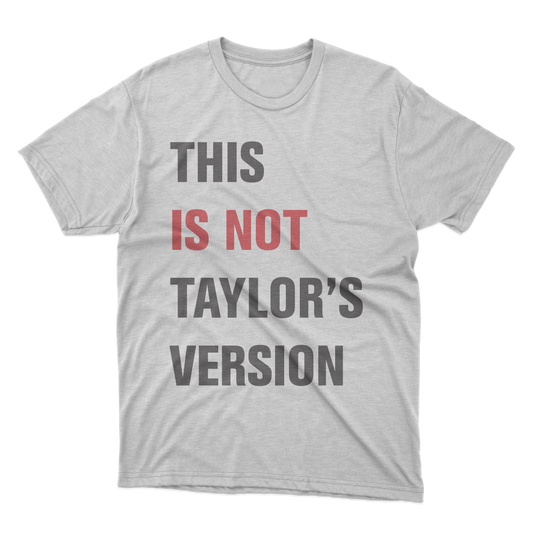 This Is NOT Taylor's Version Shirt