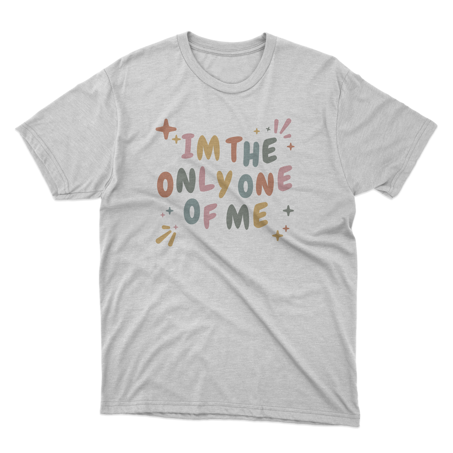 I'm The Only One of Me Shirt