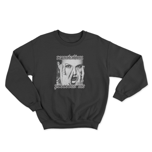 Reputation Precedes Me Crewneck