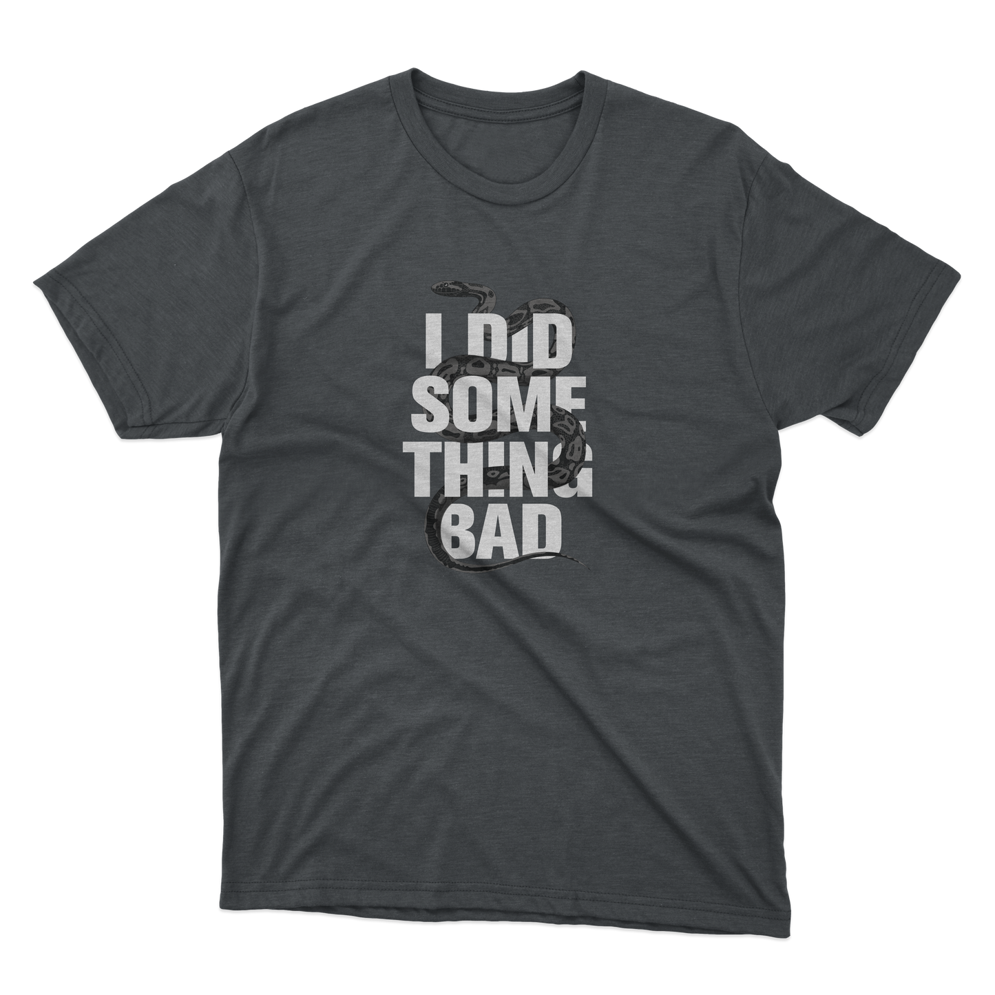 I Did Something Bad Shirt