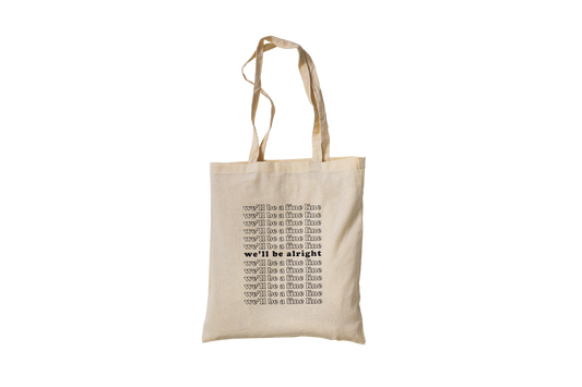 We'll Be A Fine Line Tote Bag