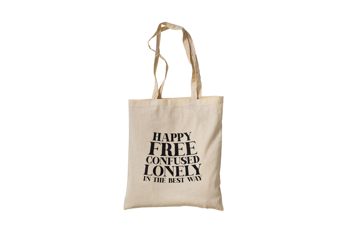 Happy, Free, Confused, Lonely Tote Bag